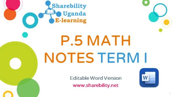 P.5 MATHEMATICS TROPICAL BREAKDOWN OF LESSON NOTES TERM ONE.