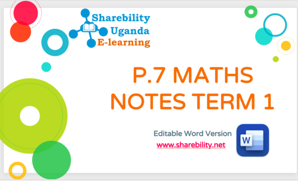 PRIMARY 7 MATHS LESSON NOTES FOR TERM 1